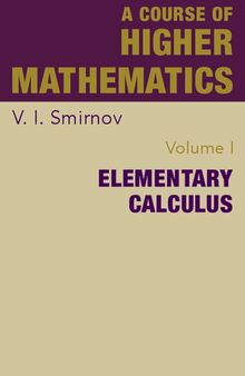 A Course of Higher Mathematics: Elementary Calculus
