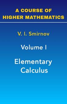 A Course of Higher Mathematics: Elementary Calculus