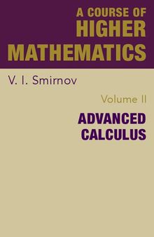 A Course of Higher Mathematics: Advanced Calculus