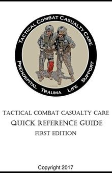 Tactical Combat Casualty Care (TCCC) Quick Reference Guide