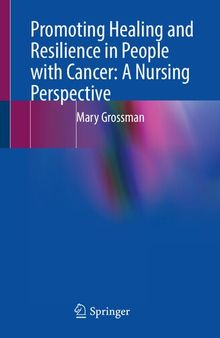 Promoting Healing and Resilience in People with Cancer: A Nursing Perspective