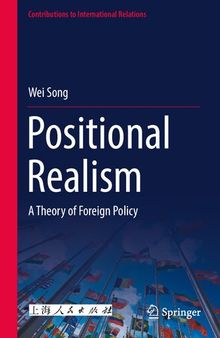 Positional Realism: A Theory of Foreign Policy