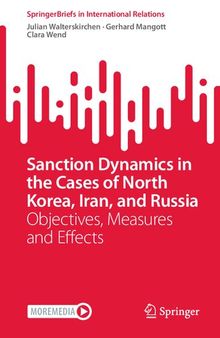 Sanction Dynamics in the Cases of North Korea, Iran, and Russia: Objectives, Measures and Effects