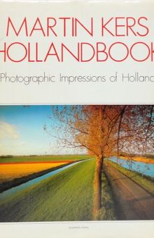 Hollandbook: Photographic impressions of Holland