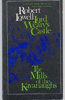 Lord Weary's Castle; The Mills of the Kavanaughs