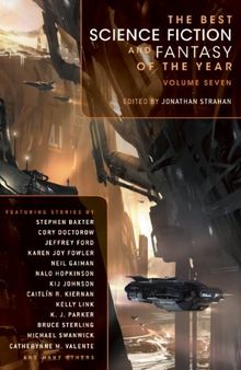 The best science fiction and fantasy of the year, Vol. 7