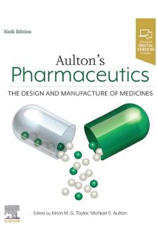 Aulton's Pharmaceutics_ The Design and Manufacture of Medicines