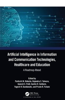 Artificial Intelligence in Information and Communication Technologies, Healthcare and Education: A Roadmap Ahead