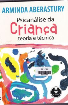 Psicanálise da Criança: Teoria e Técnica