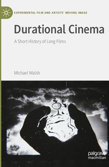 Durational Cinema: A Short History of Long Films
