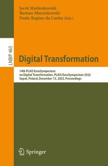 Digital Transformation: 114th PLAIS EuroSymposium on Digital Transformation, PLAIS EuroSymposium 2022 Sopot, Poland, December 15, 2022 Proceedings