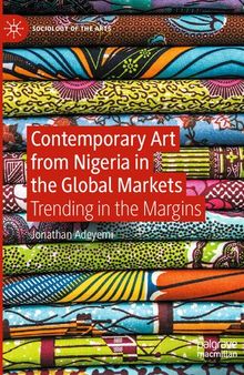 Contemporary Art from Nigeria in the Global Markets: Trending in the Margins