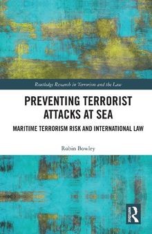 Preventing Terrorist Attacks at Sea: Maritime Terrorism Risk and International Law