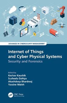 Internet of Things and Cyber Physical Systems: Security and Forensics