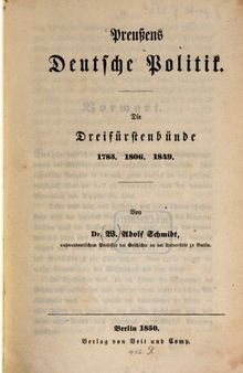 Preußens deutsche Politik. Die Dreifürstenbünde 1785, 1806, 1849
