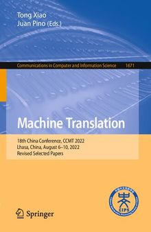 Machine Translation: 18th China Conference, CCMT 2022, Lhasa, China, August 6–10, 2022, Revised Selected Papers