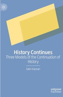 History Continues: Three Models of the Continuation of History