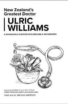 Dr Ulric Williams - Ulric Williams - Terrain Therapy - New Zealand's Greatest Doctor Ulric Williams of Wanganui: a Surgeon who became a naturopath