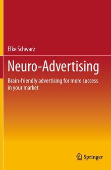 Neuro-Advertising: Brain-friendly advertising for more success in your market