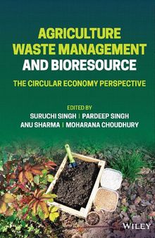 Agriculture Waste Management and Bioresource: The Circular Economy Perspective