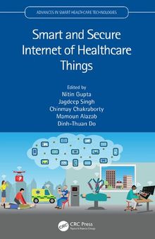 Smart and Secure Internet of Healthcare Things