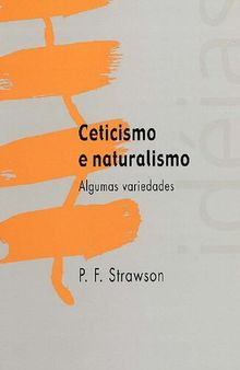 P. F. Strawson. Ceticismo e naturalismo. Trad. Jaimir Conte. São Leopoldo, Editora da Unisinos, 2008