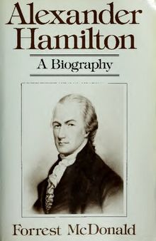 Alexander Hamilton: A Biography