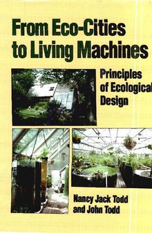 From Eco-cities to Living Machines: Principles of Ecological Design