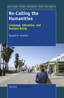 Re-Calling the Humanities: Language, Education, and Humans Being