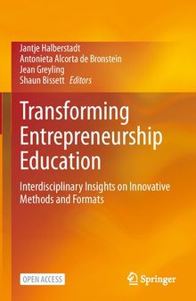 Transforming Entrepreneurship Education: Interdisciplinary Insights on Innovative Methods and Formats