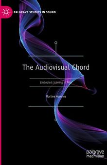 The Audiovisual Chord: Embodied Listening in Film