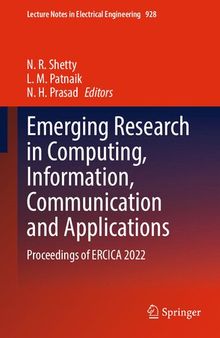 Emerging Research in Computing, Information, Communication and Applications: Proceedings of ERCICA 2022