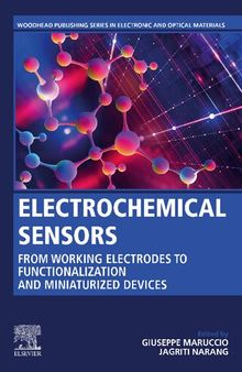 Electrochemical Sensors: From Working Electrodes to Functionalization and Miniaturized Devices