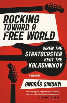 Rocking Toward a Free World: When the Stratocaster Beat the Kalashnikov