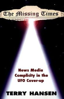 The Missing Times: News Media Complicity in the UFO Cover-Up