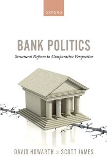 Bank Politics: Structural Reform in Comparative Perspective