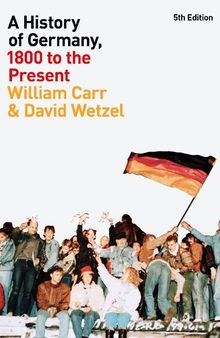 A History of Germany, 1800 to the Present