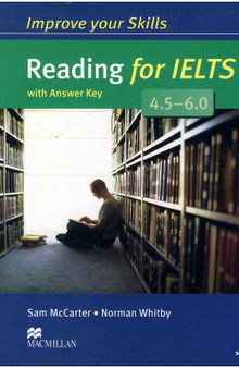 Improve Your Skills Reading for IELTS 4.5-6 with Answer Key