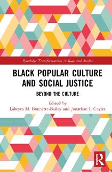 Black Popular Culture and Social Justice: Beyond the Culture