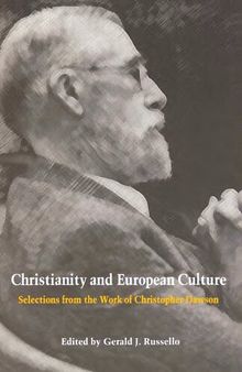 Christianity and European Culture - Selections from the Work of Christopher Dawson