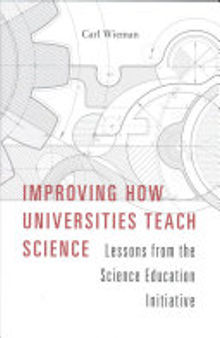 Improving How Universities Teach Science: Lessons from the Science Education Initiative