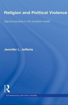 Religion and Political Violence: Sacred Protest in the Modern World