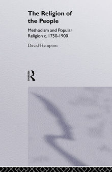 Religion of the People: Methodism and Popular Religion 1750-1900