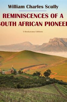 Reminiscences of a South African Pioneer (Esprios Classics)