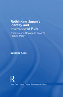 Rethinking Japan's Identity and International Role: Tradition and Change in Japan's Foreign Policy