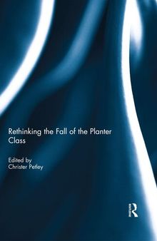 Rethinking the Fall of the Planter Class