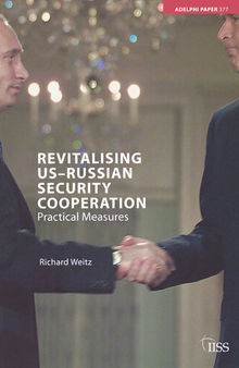 Revitalising US-Russian Security Cooperation: Practical Measures