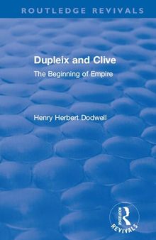 Dupleix and Clive: The Beginning of Empire