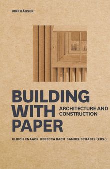 Building with Paper: Architecture and Construction