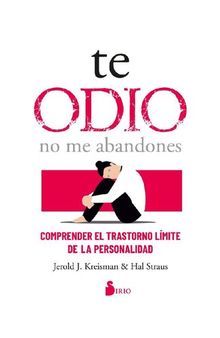 Te odio, no me abandones